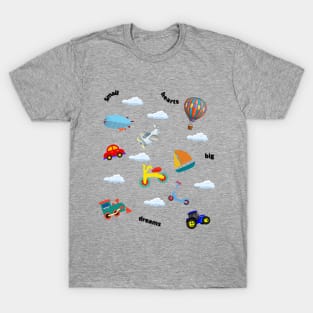 Small hearts, big dreams T-Shirt